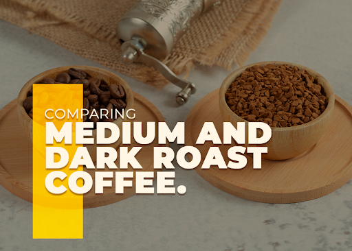 Comparing Medium and Dark Roast Coffee