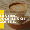 A Guide to Savoring Every Sip. Demystify coffee tasting notes