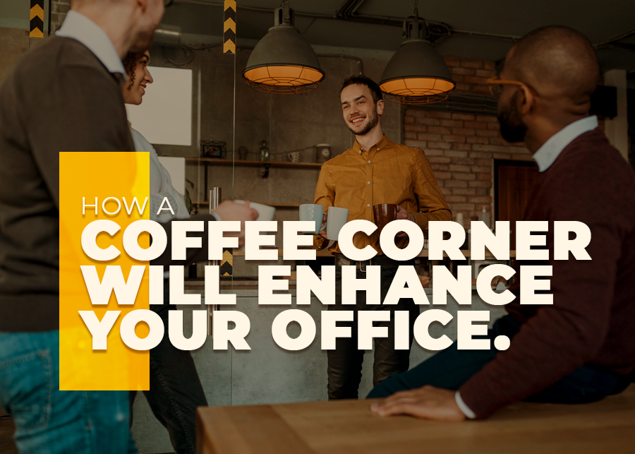 How a Coffee Corner will Enhance your Office