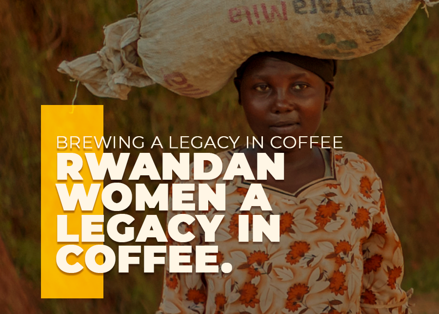 Rwandan Women Brewing a Legacy in Coffee